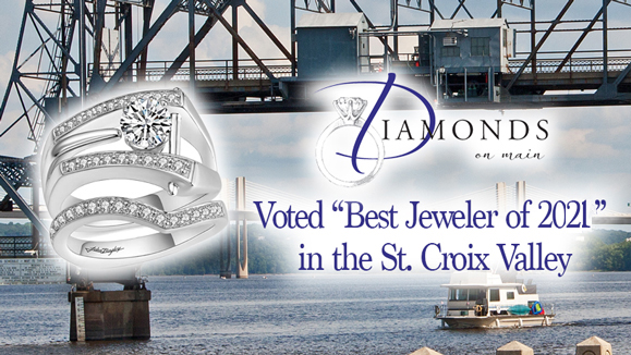 Diamonds on Main was voted "Best Jeweler of 2019" in the St. Croix Valley